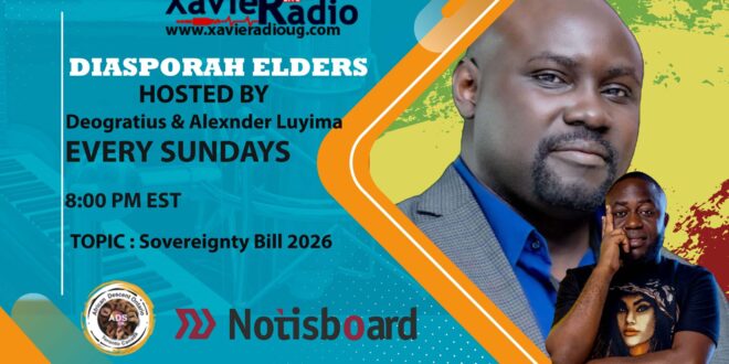 Uganda Diaspora Voices Tackle Uganda’s Sovereignty Bill 2026 on XaveRadio Tonight 8pm - The Hoima Post -